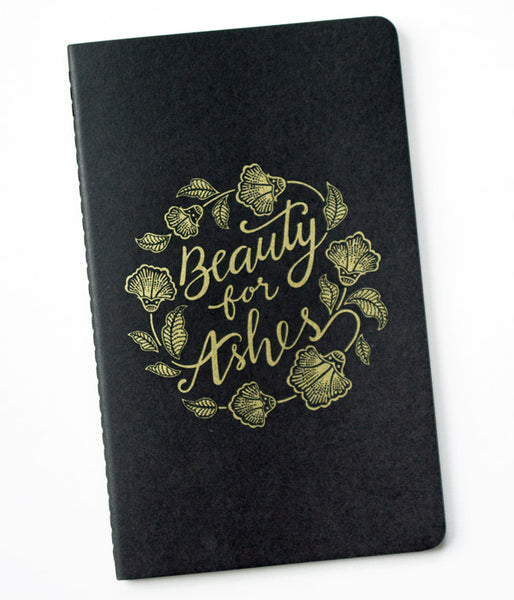 Beauty For Ashes - Notebook