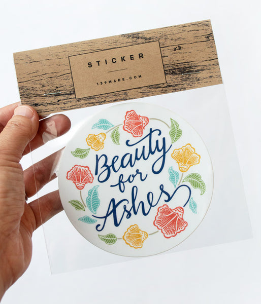 Beauty For Ashes - Sticker