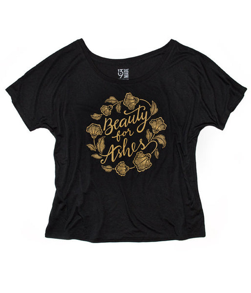 Beauty For Ashes Slouchy Tee
