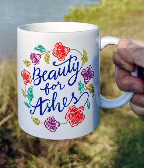 Beauty For Ashes – Mug