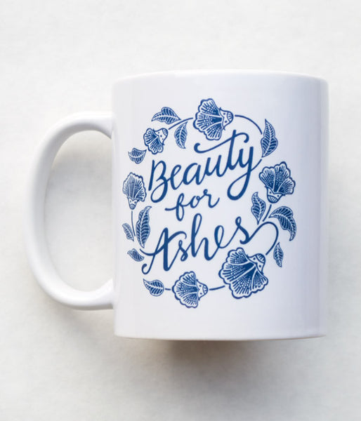 Beauty For Ashes mug