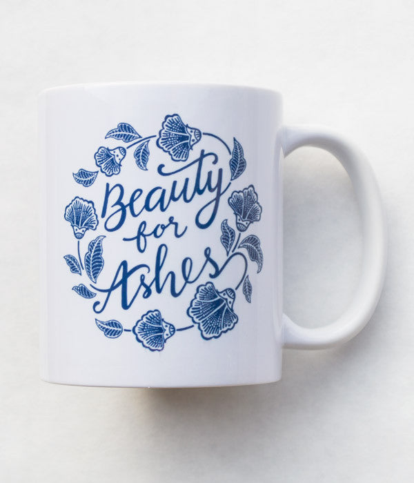 Beauty For Ashes mug