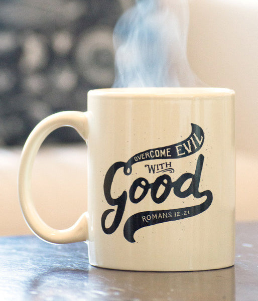 Overcome Evil With Good – Mug