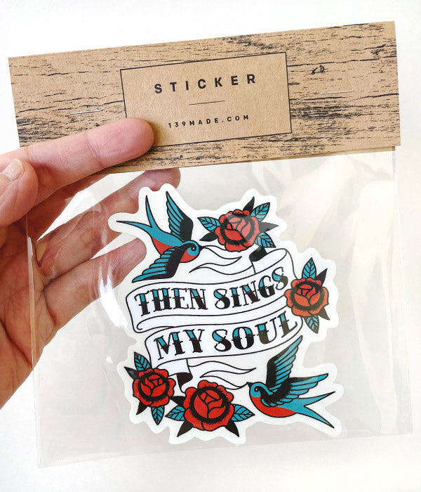 Then Sings My Soul - Sticker