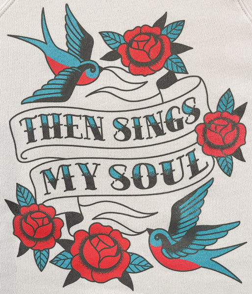 Then Sings My Soul Sweatshirt