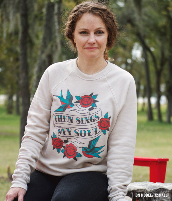 Then Sings My Soul Sweatshirt