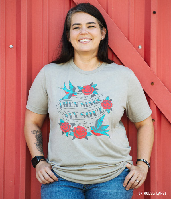 Then Sings My Soul Tee